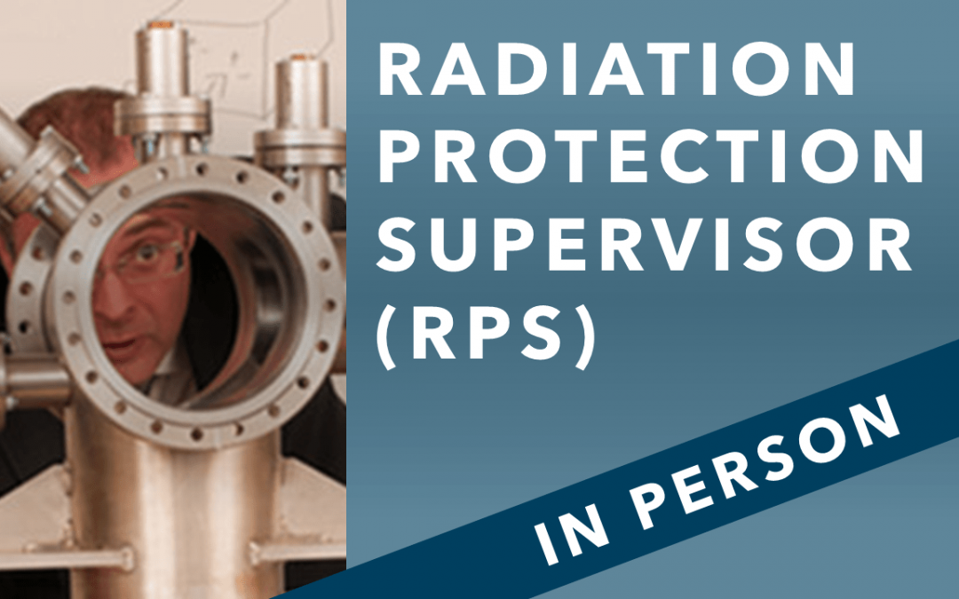 In person Radiation Protection Supervisor training
